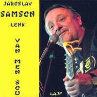 Jaroslav Samson Lenk - Van Men Šou - Lajf