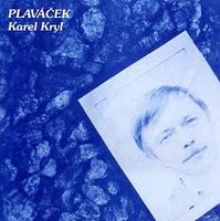 Karel Kryl - Plaváček