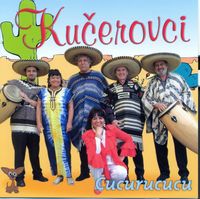 Kučerovci - Cucurucucu