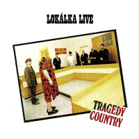 Lokálka - Lokálka live - Tragedy country