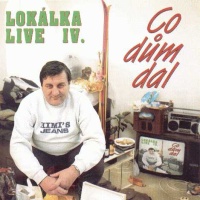 Lokálka - Lokálka live 4 - Co dům dal