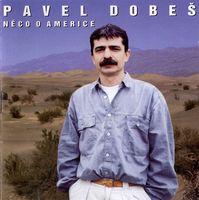 Pavel Dobeš - Něco o Americe