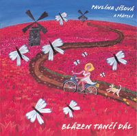 Pavlína Jíšová - Blázen tančí dál