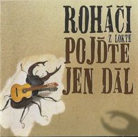 Roháči - Pojďte jen dál