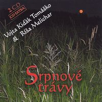 Vojta Kiďák Tomáško - Srpnové trávy (2CD)  Disc 2