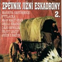 Jižní Eskadrona - Zpěvník Jižní Escadrony, Vol. 2