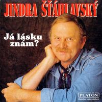 Jindra Šťáhlavský - Já lásku znám