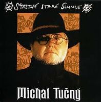 Michal Tučný - Šťastné staré slunce