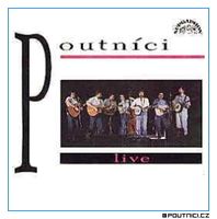 Poutníci - Poutníci live