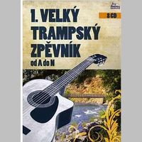 Trampská abeceda 1-2 - 1. Velký trampský zpěvník, Vol. 1 [A-N]  Disc 1