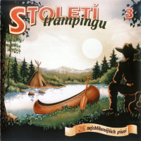 Různí interpreti - Století trampingu (4CD Set)  Disc 3