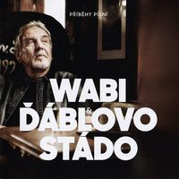 Wabi Daněk & Ďáblovo stádo - Příběhy písní