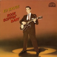 Ed Bruce - Rockin' And Boppin' Baby