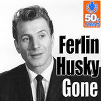 Ferlin Husky - Gone