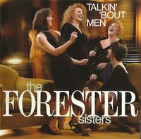 The Forester Sisters - Talkin' 'bout Men