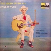 Ernest Tubb & The Texas Troubadours - The Daddy Of 'Em All