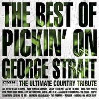 George Strait - Best Of Pickin' On George Strait - The Ultimate Country Tribute
