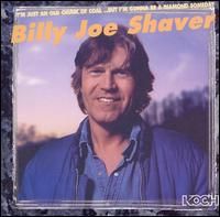 Billy Joe Shaver - I'm Just An Old Chunk Of Coal