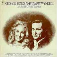 George Jones & Tammy Wynette - Let's Build A World Together