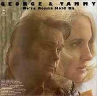 George Jones & Tammy Wynette - We're Gonna Hold On