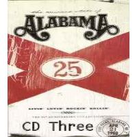 Alabama - Livin', Lovin', Rockin' & Rollin' - The 25th Anniversary Collection (3CD Set)  Disc 3