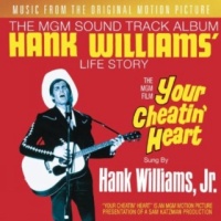 Hank Williams-jr. & The Cheatin' Hearts - Your Cheatin' Heart - Hank Williams' Life Story