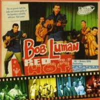 Bob Luman - Red Hot 1956-'57