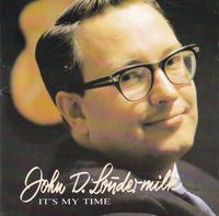 John D. Loudermilk - It's My Time