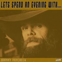 Johnny Paycheck - Let's Spend An Evening With Johnny Paycheck