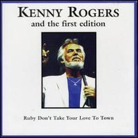 Kenny Rogers & The First Edition - Ruby Don't Take Your Love To Town