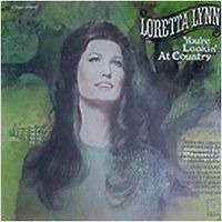 Loretta Lynn - You're Lookin' At Country