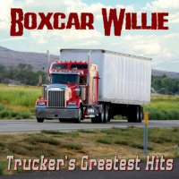 Boxcar Willie - Trucker's Greatest Hits