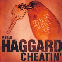 Merle Haggard - Cheatin'