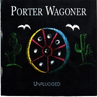 Porter Wagoner - Unplugged