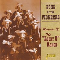 The Sons Of The Pioneers - Memories Of The ''Lucky U'' Ranch