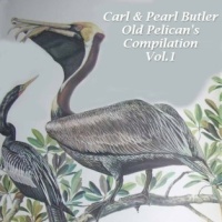 Carl Butler - Old Pelican's Compilation (4CD Set)  Disc 1