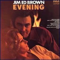 Jim Ed Brown - Evening