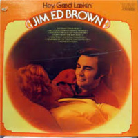 Jim Ed Brown - Hey Good Lookin'