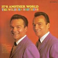 The Wilburn Brothers - It's Another World