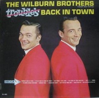 The Wilburn Brothers - Trouble's Back In Town [Decca]