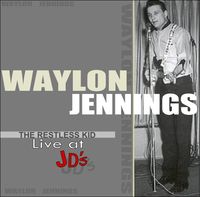 Waylon Jennings - The Restless Kid - Live At JD's