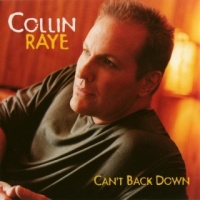 Collin Raye - Can't Back Down