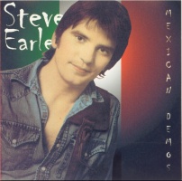 Steve Earle - The Mexican Demo's (24 Track Version)