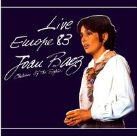 Joan Baez - Live Europe '83