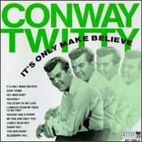 Conway Twitty - It's Only Make Believe