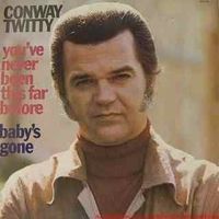 Conway Twitty - You've Never Been This Far Before