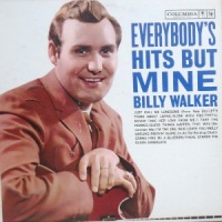 Billy Walker - Everybody's Hits But Mine
