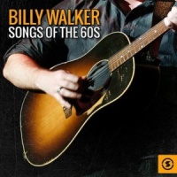 Billy Walker - Songs Of The 60's