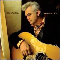 Dale Watson - Carryin' On