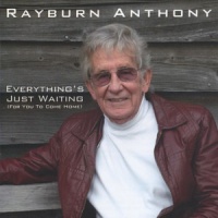 Rayburn Anthony - Everything's Just Waiting